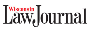Wisconsin Law Journal Publication Wisconsin Law Journal Publication